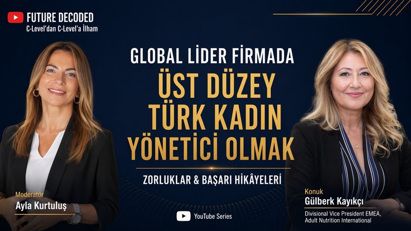 Global Lider Firmada Üst Düzey Türk Kadın Yönetici Olmak